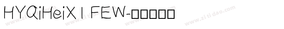 HYQiHeiX1 FEW字体转换